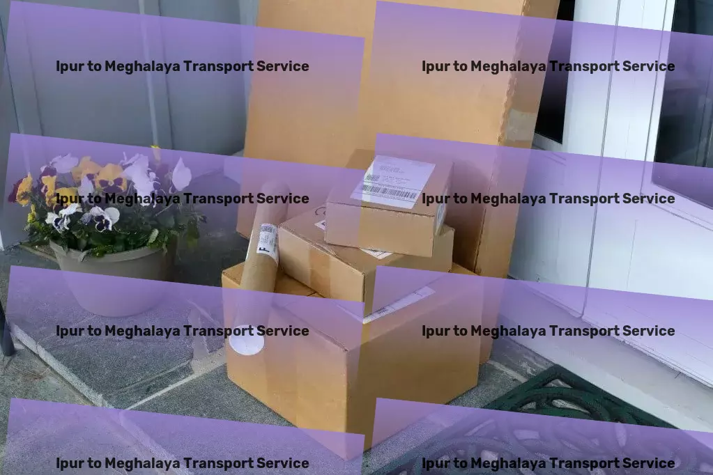 Ipur to Meghalaya Transport Driving success through advanced transport services in India. - Personal parcel delivery