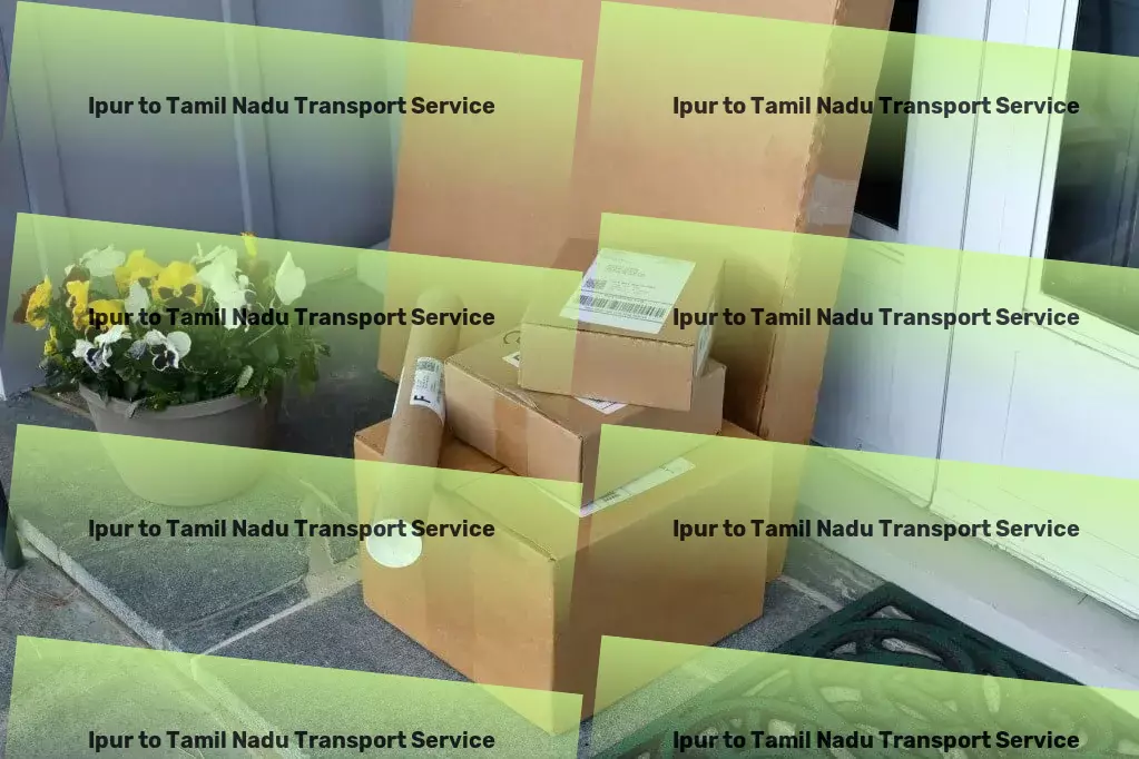 Ipur to Tamil Nadu Luggage Courier A journey of a thousand miles begins with our transport service in India. - Comprehensive courier operations